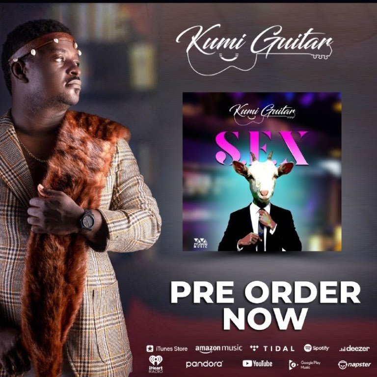 The five-star General, Kumi Guitar back with 'SEX' track