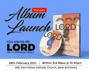  Rev Fr Kwofie to launch 'You know me Lord' album tomorrow at St John Fisher Catholic in Accra