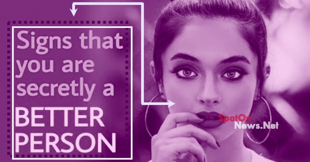 6 Signs Better Person Than You Think