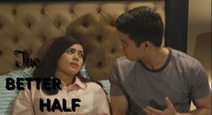 The Better Half--- Episode 10