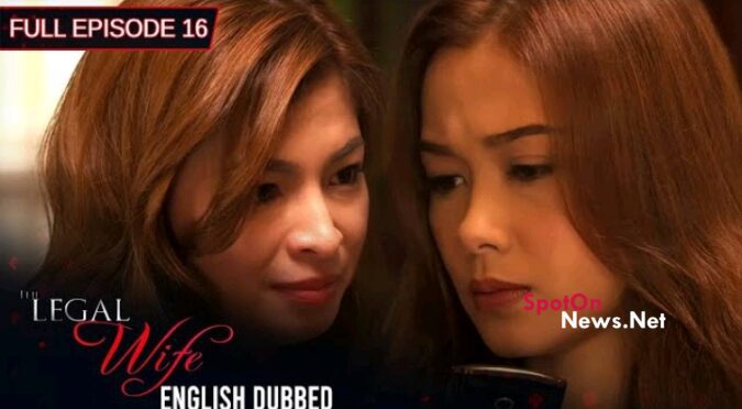 The Legal Wife Episode 16 The Legal Wife Episode 16